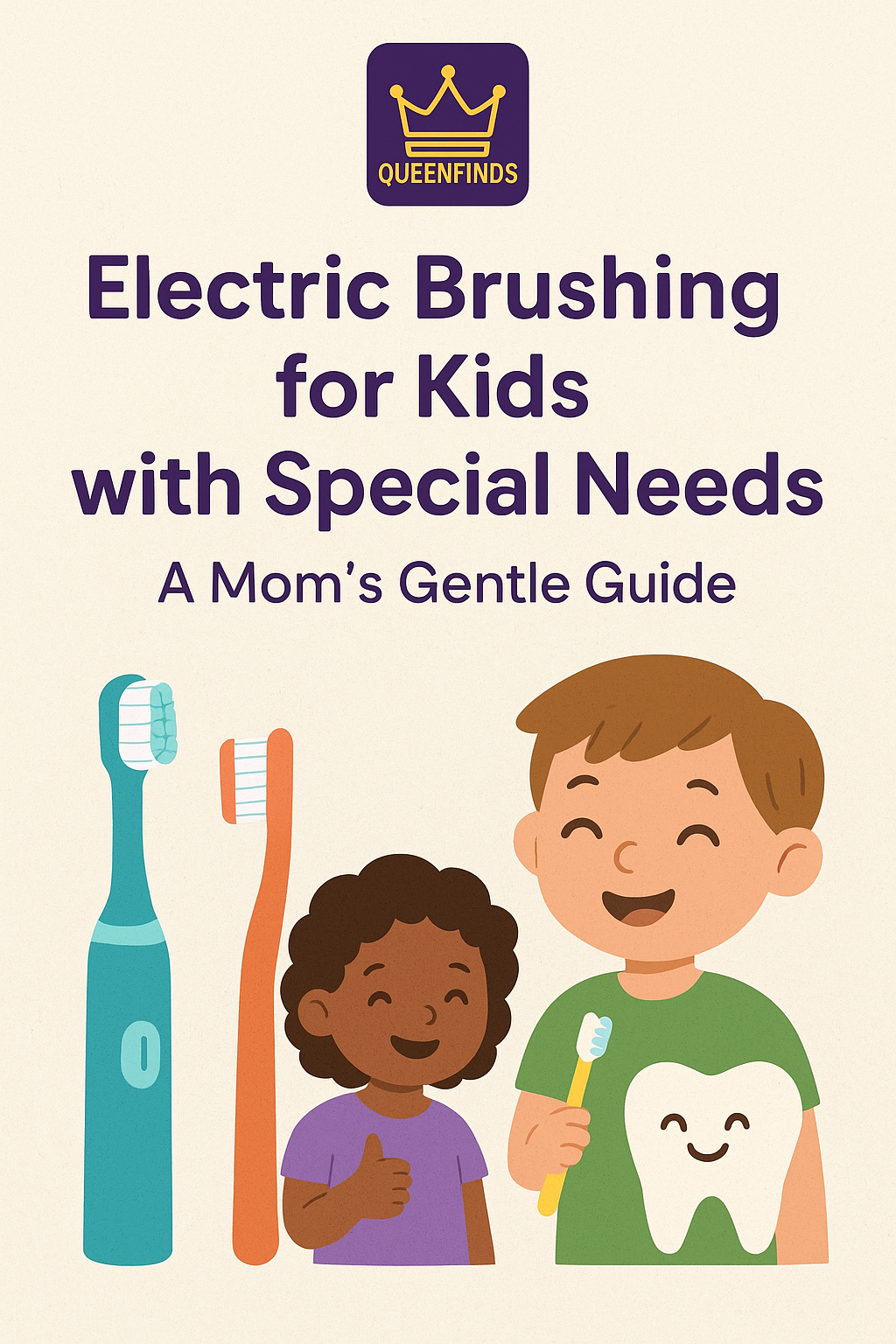 🦷 Electric Brushing for Kids with Special Needs: A Mom’s Gentle Guide